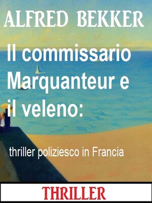 cover image of Il commissario Marquanteur e il veleno